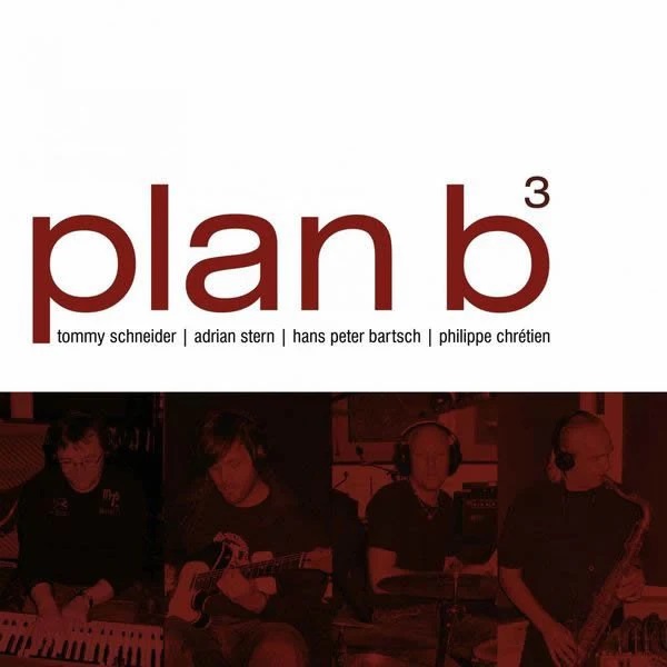 Tommy Schneider and Friends - Plan B3